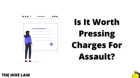 Is it worth pressing charges for assault. Things To Know About Is it worth pressing charges for assault. 